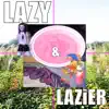Bootleg Baby - Lazy & Lazier (feat. Acid Souljah) - Single